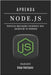 Aprenda Node.Js: Construa Aplicações Escaláveis com JavaScript no Backend by Rodrigues, Diego