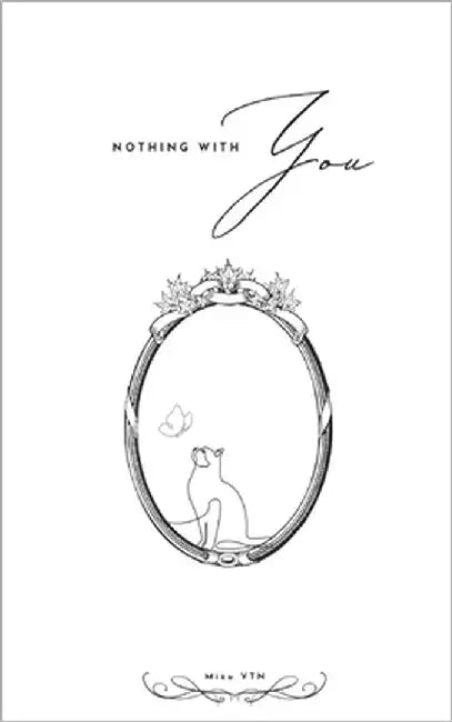 Nothing With You by N, Mizu Vt