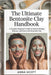 The Ultimate Bentonite Clay Handbook: A Complete Beginner's Guide to Natural Healing, Skincare, and Detox with Bentonite Clay by Anna Scott