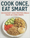 Cook Once, Eat Smart: 100 Budget High Protein Meals from 25 Core Preps by Gaius, Isoken
