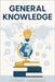 All-in-One General Knowledge and General Awareness Book: 1000 MCQ Questions and Answers by Choudhuri, Sayan