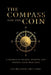 The Compass and The Coin: A Parable of Wealth, Wisdom and Finding Your True Path by Luis Miletti