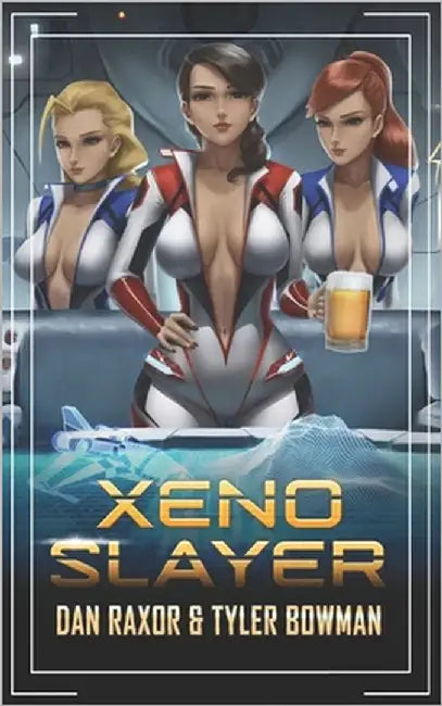 Xeno Slayer: A Science Fiction Harem Adventure by Bowman, Tyler