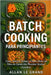 Batch Cooking Para Principiantes: Cómo Ahorrar Tiempo y Comer Mejor con Lotes de Comida ¡Sin Necesitar Muchos Utensilios! by Le Grand, Allan