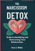 The Narcissism Detox: Guide to Identifying and Overcoming Toxic Relationships by Evan J. Blake