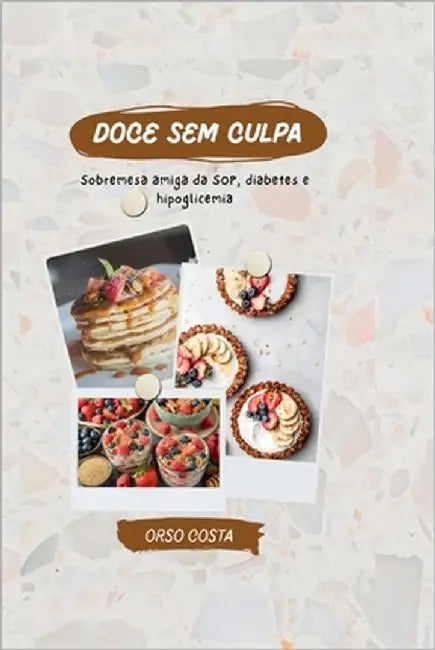 Doce Sem Culp by Costa, Orso