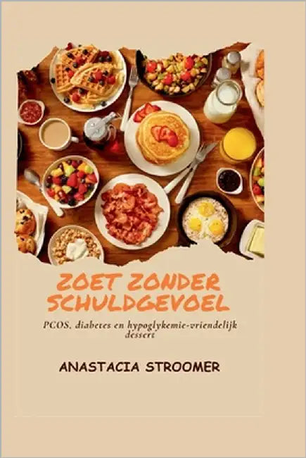 Zoet Zonder Schuldgevoel by Stroomer, Anastacia
