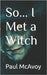 So... I Met a Witch by McAvoy, Paul