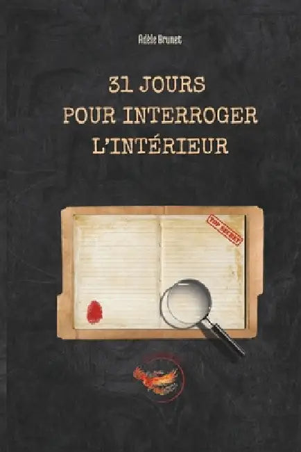 31 Jours pour interroger l'intérieur by Adèle Brunet