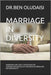 Marriage in Diversity: Marriages Are Likely Configured By: Love, Religion, Race, Culture, Genetics/Medicine or Personality. by Oludaisi, Ben