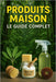 Produit maison, le guide complet by Bryan Jacquet