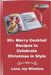 Festive Holiday Mixology Guide: 50+ Merry Cocktail Recipes to Celebrate Christmas in Style by Winslow, Lena Joy