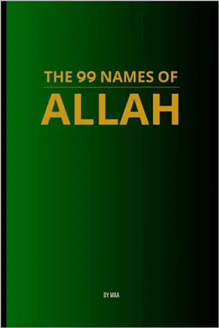The 99 Names of Allah by Aa, M.