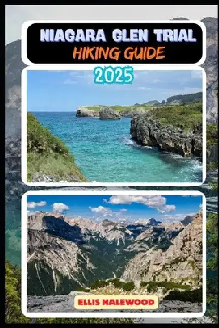Niagara Glen Trail Hiking Guide 2025 by Ellis Halewood