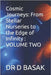 Cosmic Journeys: From Stellar Nurseries to the Edge of Infinity: VOLUME TWO by Basak, D.