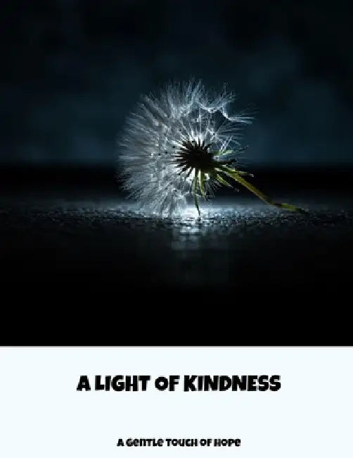 A Light Of Kindness: A Gentle Touch Of Hope by Gisela Kassity