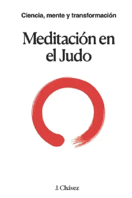 Meditación en el Judo by Juan Chávez
