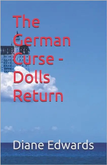 The German Curse - Dolls Return by Edwards, Diane