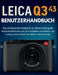 Leica Q3 43 Benutzerhandbuch: Das umfassende Handbuch zur Beherrschung der Kamerafunktionen und zum Erstellen von Bildern, die wichtig sind, anstatt n by Strickland Strickland