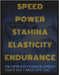 Speed, Power, Stamina, Elasticity, Endurance: The Complete Fitness Blue Print by Jay, Coach