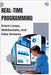 Real-Time Programming: Event Loops, WebSockets, and Data Streams by Hawthorne, Caden