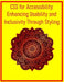 CSS for Accessibility: Enhancing Usability and Inclusivity Through Styling: Design Focus Styles, Ensure Contrast, and Implement Reduced Motion for All by Pythquill Publishing