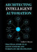 Architecting Intelligent Automation: Practical Guide to AI Agent Systems and Workflow Orchestration by Luther C. Hansen