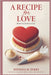 A Recipe for Love: How to Grow or Go by Rhonda M. Perry