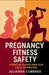 Pregnancy Fitness Safety: Exercise Guidelines for Each Trimester by Julianna Cubbage