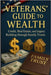Veterans Guide to Wealth: Credit, Real Estate and Legacy Building through Family Trust by Rayford, Julian M., Sr.