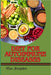 Diet for Autoimmune Diseases: Anti-Inflammatory Meal Plan To Heal Leaky Gut, Balance Immunity, Reduce Chronic Inflammation, And Manage Symptoms Natura by Alan Brayden