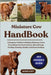 Miniature Cow Handbook: A Beginner's Guide to Raising Miniature Cows: Everything You Need to Know About Breeds, Feeding, Housing, Health, and Homestea by Unity, George