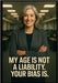 My Age is Not a Liability. Your Bias Is. by Pyatkovsky, Alexander