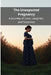 The Unexpected Pregnancy: A Journey of Love, Laughter, and Surprises by Pasquale de Marco