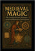 Medieval Magic: The Lost Art of Sorcery, Talismans, and Ancient Wisdom from Medieval Europe. by Laumisch, Veronica