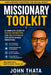 Missionary Toolkit: A Complete Guide to Digital Evangelism and SEO for the Modern Mission Field: Reach the World Online: Master Digital Outreach, SEO by John M. Thata
