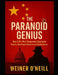 The Paranoid Genius: How CIA's Most Dangerous Spymaster Nearly Destroyed American Intelligence by Weiner O'Neill
