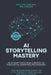 AI Storytelling Mastery: Captivate and Convert in the Digital Age: How Modern Marketers Use AI to Enhance Storytelling and Drive Success by Jordan Harris