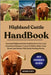 Highland Cattle Handbook: Essential Highland Cattle Guidebook For New And Experienced Keepers-Learn To Select, Raise, Feed, Breed, And Market This Har by Unity, George