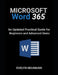 Microsoft Word 365: An Updated Practical Guide for Beginners and Advanced Users by Evelyn Neumann