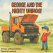 George And The Mighty Unimog