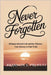 Never Forgotten: Brittanee Drexel's Life and the Thirteen-Year Journey to Find Truth by Prewett, Brandon S.