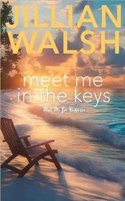Meet Me in the Keys by Walsh, Jillian