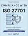 Compliance With ISO 27701: Master ISO 27701 Compliance Fast-Track Privacy Controls Implement Privacy Standards Now Simplify Data Privacy Management IS by Rajput, Ravi