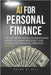AI For Personal Finance: The Ultimate Guide to Mastering Money, Eliminating Debt, and Achieving Financial Freedom by Pill, Ralph A.