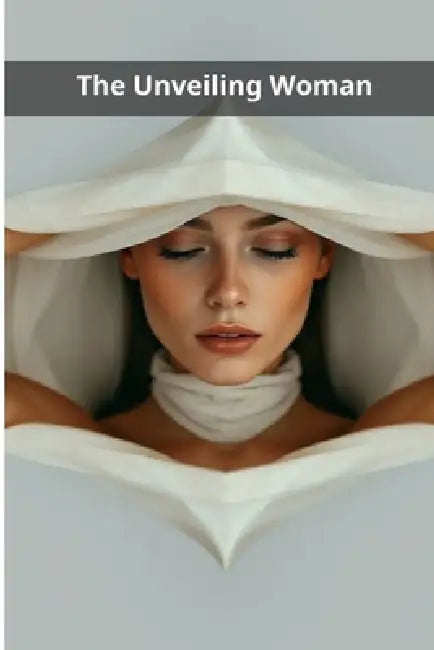 The Unveiling Woman by Pasquale de Marco