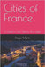 Cities of France: A Guide to Their History And Sights by Marín, Diego