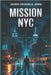 Mission NYC by Arora, Jagdish Krishanlal