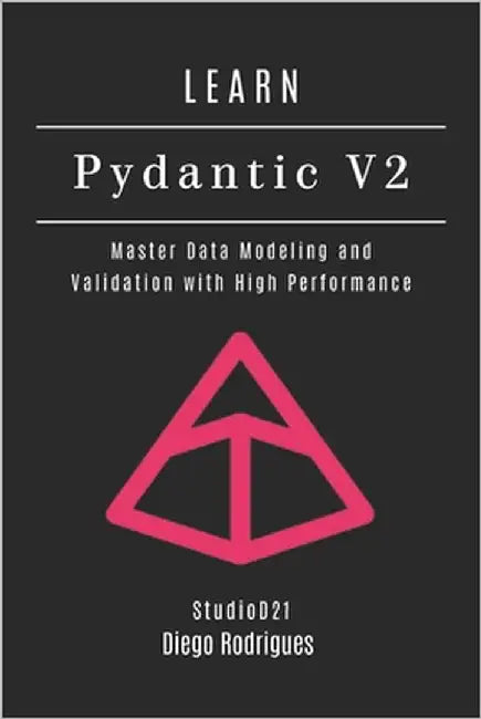 Learn Pydantic V2: Learn Pydantic V2 by Smart Tech Content, Studiod21