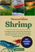Neocaridina Shrimp: The Ultimate Guide to Neocaridina Shrimp Care: Everything You Need to Know About Breeding, Feeding, Aquascaping, and Creating a Th by Unity, George